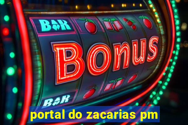 portal do zacarias pm